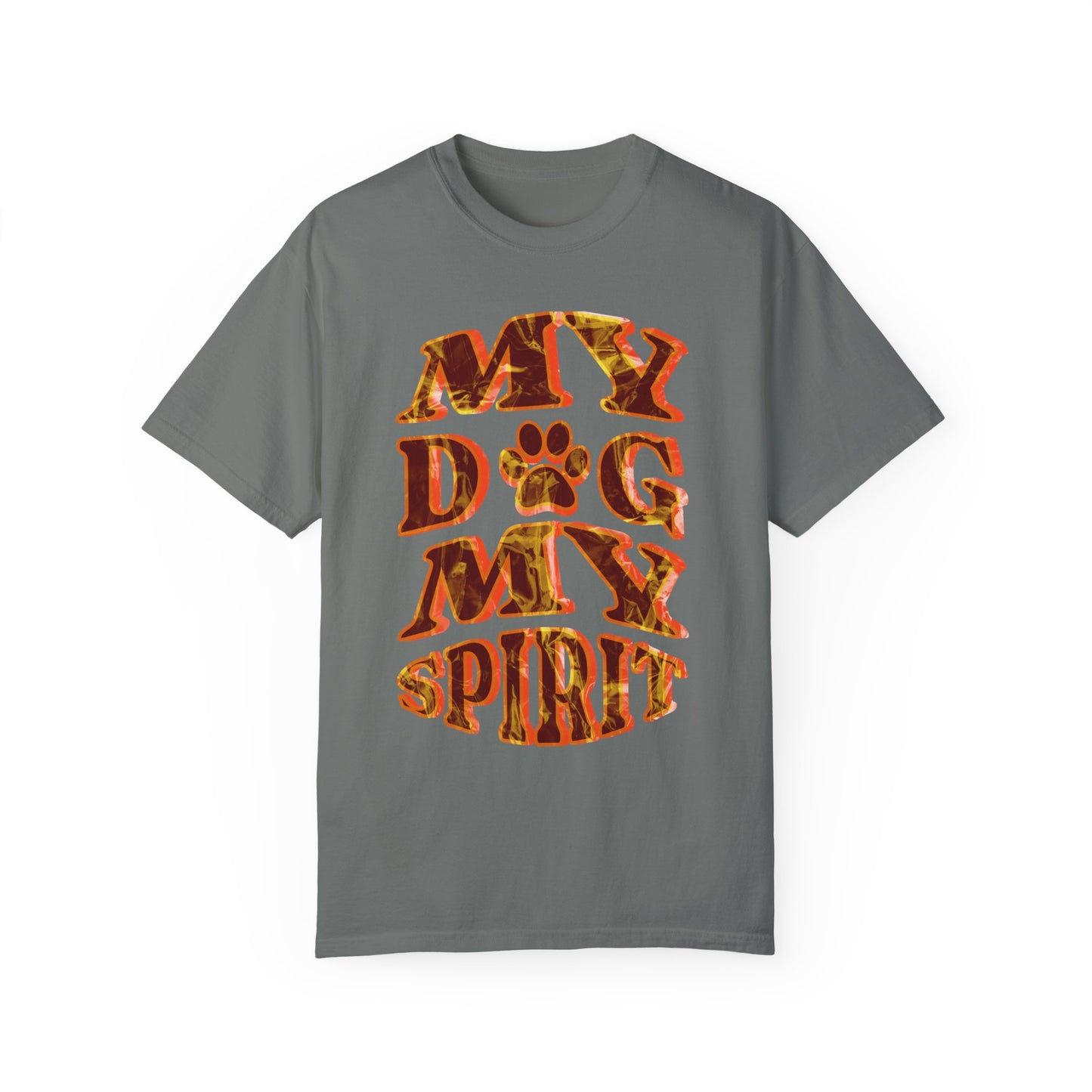 Unisex Garment-Dyed T-shirt, My Dog My Spirit Tee