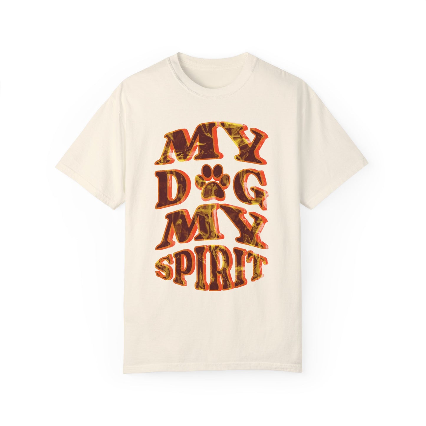 Unisex Garment-Dyed T-shirt, My Dog My Spirit Tee